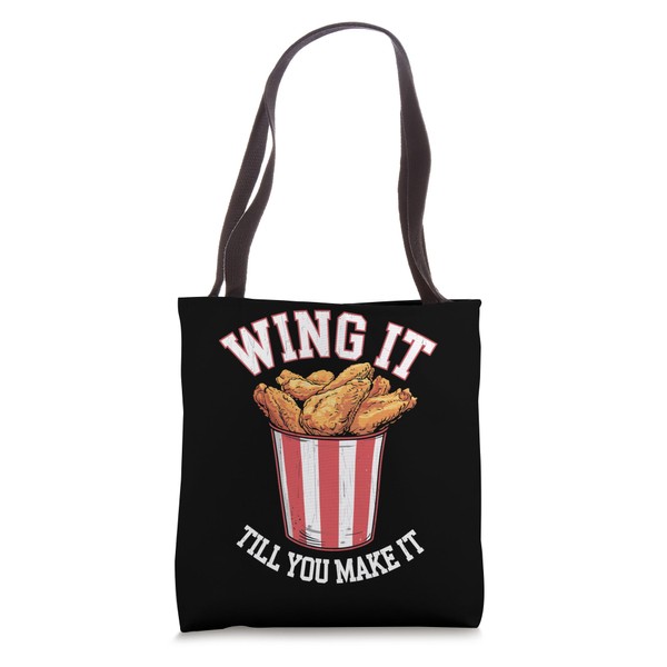 Wing It Till You Make It Funny Fried Chicken Wing