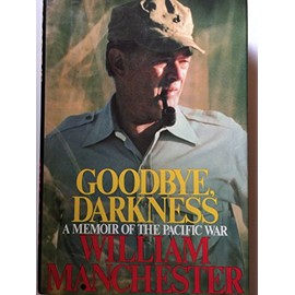 Goodbye, darkness: A memoir of the Pacific War