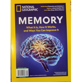 National Geographic Memory Magazine Issue 17 What It Is, How it Works, And Ways You Can Improve It [Single Issue Magazine] NG Media