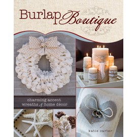Burlap Boutique: Charming Accent Wreaths and Home Decor