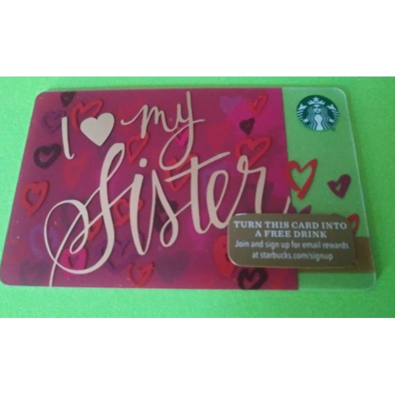 STARBUCKS CARD 2015 " I ❤ MY SISTER " HTF~CUTE