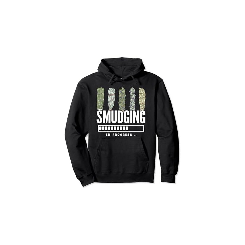Smudging Smudge Sage Healing Smudging In Progress Pullover Hoodie