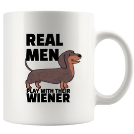 Real Men Play With Their Wiener Funny Dachshund Weiner Dog Dad Gift Husband Dog Lover Gifts Novelty Drinkware Ceramic Mug 11 oz Whte