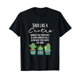 Teach Like A Cactus Teacher Back To School T Shirt T-Shirt