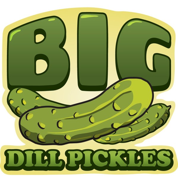 Big Dill Pickles 48" Concession Decal Sign cart Trailer Stand Sticker Equipment