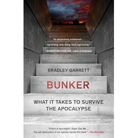 Bunker: What It Takes to Survive the Apocalypse