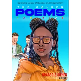 THE GOLDEN POEMS FOR KIDS: Sparkling Verses of Wonders and Imagination