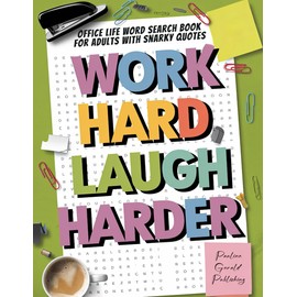 Work Hard, Laugh Harder: White Elephant Gifts: Office Life Word Search Books for Adults with Snarky Quotes