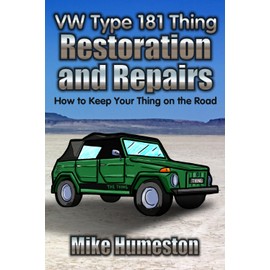 VW Thing Type 181 Restoration and Repair Guide: Keep Your Thing on the Road