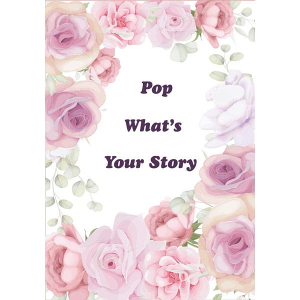 Pop What’s Your Story: A Story Journal For Your Father