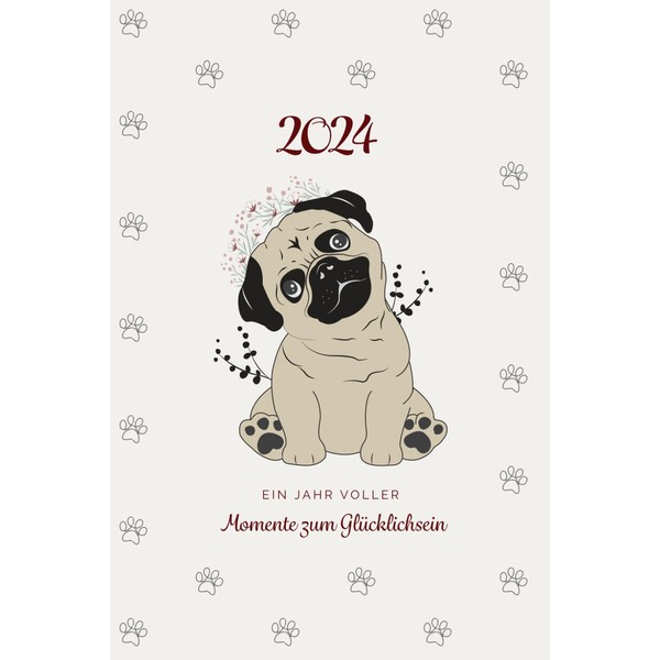 Mops Kalender 2024: Niedlicher Kalender 2024 mit farbigen Mops Illustrationen