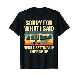 Funny Pop Up Camper Art For Men Women Pop Up Camping Lovers T-Shirt