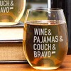 Wine & Pajamas & Couch & Bravo Stemless Wine Glass