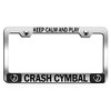 Custom Brother - Keep Calm and Play Crash CYMBAL Chrome