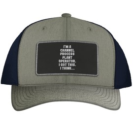 I'm A Channel Process Plant Operator. I Got This. I Think... - Leather Black Patch Engraved Trucker Hat, Heather-Navy, One Size
