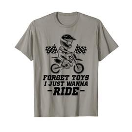 Dirt bike for boys Forget toys i just wanna ride dirtbike T-Shirt