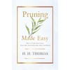 Pruning Made Easy - How to Prune Rose Trees, Fruit