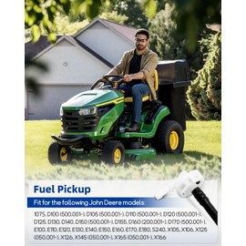 Fuel Pickup Fit for John Deere Lawn Mower 107S D100 D110 D120 D125 D130 D140 D150 D155 D160 D170 E100 E110 E120 E130 E140 E150 E160 E170 E180 S240 X105 X106 X125 X126 Replaces GY21567 GY21265