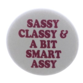 Sassy Classy & A Bit Smart Assy 2.25" Bottle Opener w/Keyring - Girly Girl Pink