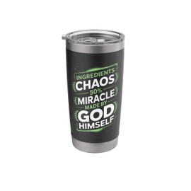 Ingredients Chaos 50% Miracle Humor God Stainless Steel Insulated Tumbler
