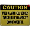 CAUTION WHEN ALARM BELL SOUNDS TANK FILLED TO CAPACITY DO
