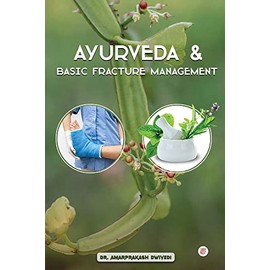 Ayurveda & Basic Fracture Management