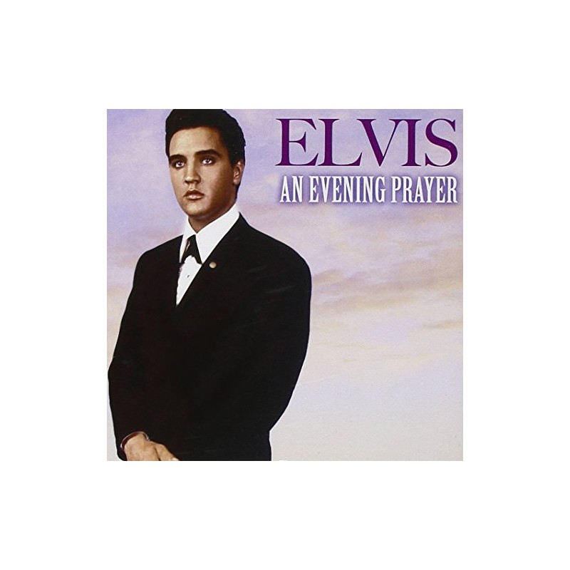 Elvis Presley: An Evening Prayer