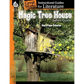 Magic Tree House Series: An Instructional Guide for Literature - Novel Study Guide for Elementary School Literature with Close Reading and Writing Activities (Great Works Classroom Resource)