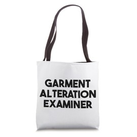 Garment Alternation Examiner Tote Bag