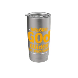 Where God Guides He Provides Church Trust ------- Stainless Steel Insulated Tumbler