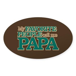 CafePress My Favorite People Call Me Papa Oval Car Bumper Sticker