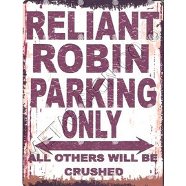RELIANT ROBIN PARKING SIGN SMALL 6x8in 15x20cm RETRO VINTAGE STYLE metal tin wall art shed workshop garage classic cars