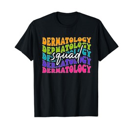 Dermatologist Dermatology Squad T-Shirt