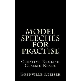 Model Speeches For Practise: Creative English Classic Reads