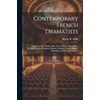 Contemporary French Dramatists; Studies on the Théâtre Libre, Curel, Brieux,