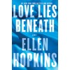 Love Lies Beneath: A Novel
