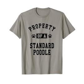 Property Of Standard Poodle - Funny Poodle Lover Shirt Gift T-Shirt