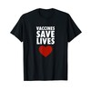 Vaccines Save Lives - Pro Vaccination T-Shirt