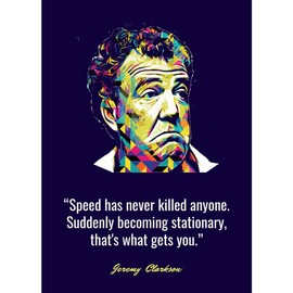 Jeremy Clarkson Quotes. Speed Has Never Killed Anyone. Hard Work Beats Talent Every Time. Positive Poster, Wall Decoration Posters,Posters, Quote Poster. Gifts - Color: 16x24IN