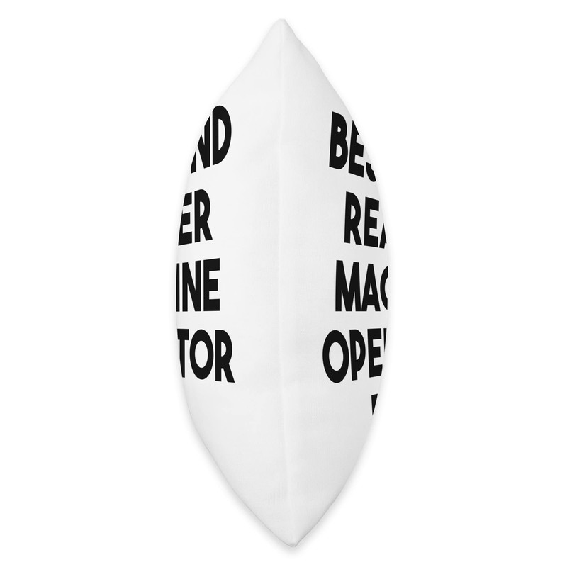 Best Band Reamer Machine Operator Ever Throw Pillow