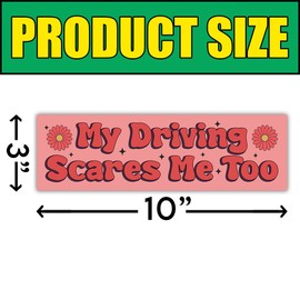 BAVAHA [10"x3"] Caution Sign My Driving Scares Me Too Magnetic Bumper Sticker New Driver Car Magnet Caution Sticker Funny Car Stickers Offensive Car Magnet Cute Car Magnet for Car Truck Bumper Fridge
