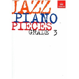 Jazz Piano Pieces, Grade 3 (ABRSM Exam Pieces)