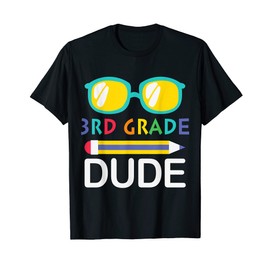 3rd Grade Dude Funny 1st School Day Sunglasses Back To Class T-Shirt