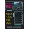 Critical Hits: Writers Playing Video Games