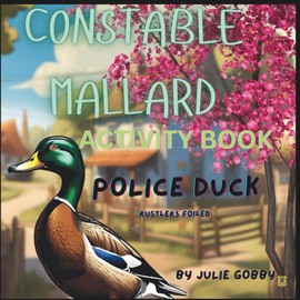 Constable Mallard Police Duck: Activity Book