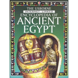 The Usborne Internet-Linked Encyclopedia of Ancient Egypt (History Encyclopedias)