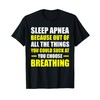 Sarcastic Sleep Apnea T-Shirt