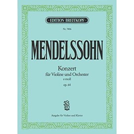 Mendelssohn: Violin Concerto in E Minor, Op. 64