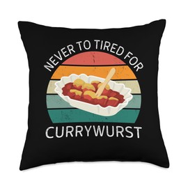 Vintage Never To Tired For Currywurst Food Vintage Never to Tired Retro Currywurst Lover Throw Pillow, 18x18, Multicolor