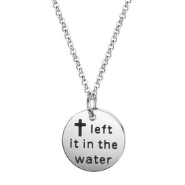 Left it in the Water Adult Baptism Gift Christian Religious Necklace Jewelry Confirmation Gift(Necklace)